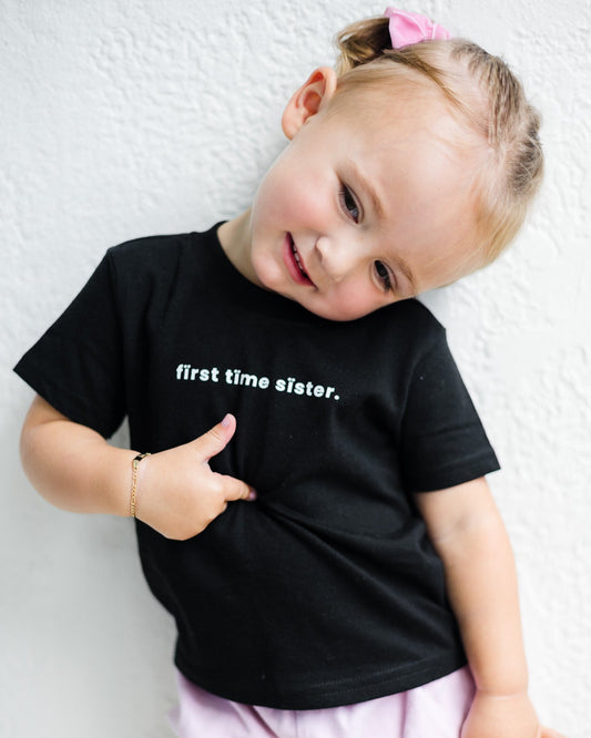 Short Sleeve "Fïrst Tïme Sïster." Shirt